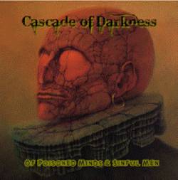 Cascade Of Darkness : Of Poisoned Minds and Sinful Men